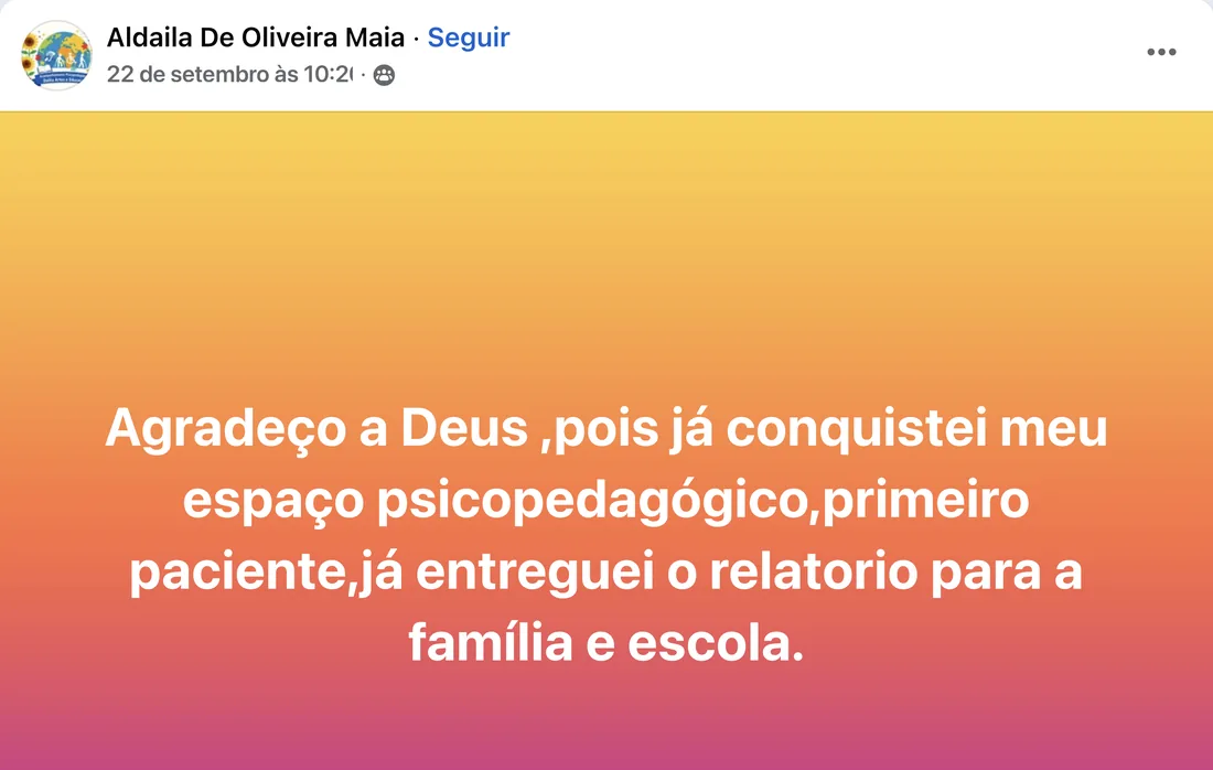 Depoimento de Aldaila de Oliveira Maia: conquistou o espaço psicopedagógico e o primeiro paciente