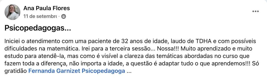 Depoimento de Ana Paula Flores: iniciou o atendimento com uma paciente de 32 anos