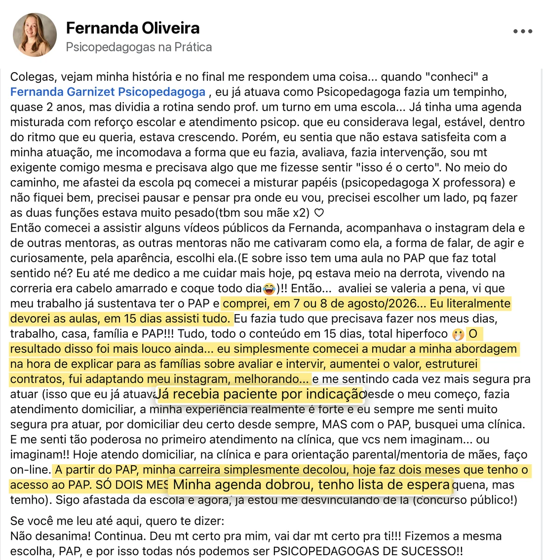 Depoimento de Fernanda Oliveira: em dois meses de PAP a agenda dobrou e já tem lista de espera